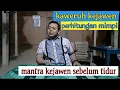 Kaweruh kejawen // perhitungan mimpi dan mantra sebelum tidur