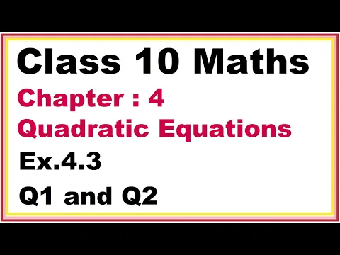 Download MP3 Ex.4.3  (Q.1,2) Chapter:4 Quadratic Equations | Ncert Maths Class 10 | Cbse.