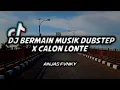 Download Lagu DJ BERMAIN MUSIK DUBSTEP X CALON LONT* VIRAL TIKTOK | ANJAS FVNKY 🎧