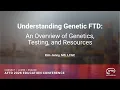 Understanding Genetic FTD An Overview of Genetics Testing and Resources
