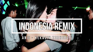 Download INDONESIA REMIX ANJI - KEKASIH TERHEBAT MP3