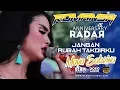 Download Lagu JANGAN RUBAH TAKDIRKU - MAYA SABRINA - ROMANSA RADAR COMMUNITY DAMARJATI