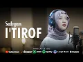 Download Lagu I'TIROF (Syair Abu Nawas) - SABYAN