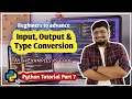Input Output Type Conversion in Python Python for Beginners Ep 7