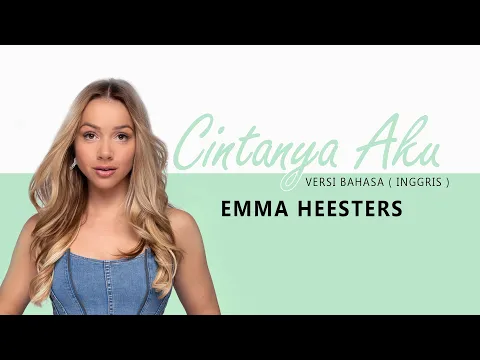 Download MP3 CINTANYA AKU VERSI ( BAHASA INGGRIS ) - EMMA HEESTERS l LIRIK