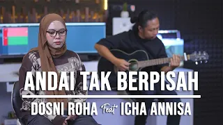 andai tak berpisah dosni roha feat icha nissa live cover indah yastami 