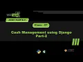 Wiztec WADP B-01 Class-27 Cash Management using Django Part-2