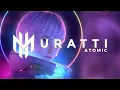 Lagu DJ Muratti - Atomic