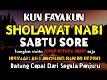 Download Lagu SHOLAWAT NABI MERDU SABTU SORE, SHOLAWAT JIBRIL PENARIK REZEKI PALING MUSTAJAB