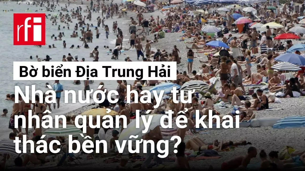Châu Âu : Nhà nước hay tư nhân quản lý để khai thác bền vững những bờ biển Địa Trung Hải ?