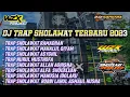 Download Lagu DJ TRAP SHOLAWAT STYLE HAJATAN HOREG || BY WZX PRODUCT