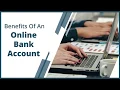 Benefits Of An Online Bank Account