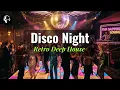 Disco Choir Night - Retro Disco Deep House Mix 25 Min Funky Groove Dancefloor Energy
