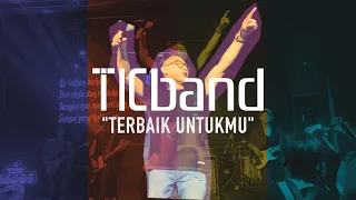 Download TICband - Terbaik Untukmu [LIVE !! at Suryanation Concert, Colors Pub Surabaya] MP3