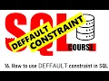 16 how to use DEFFAULT CONSTRAINT in SQL