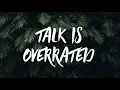 Download Lagu Jeremy Zucker  - Talk Is Overrated (lyrics)