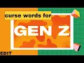 Curse Words for Gen Z EDIT 25