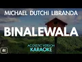 Download Lagu Michael Dutchi Libranda - Binalewala (Karaoke/Acoustic Instrumental)