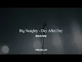 Download Lagu Big Naughty - Day After Day (Acapella/Vocals Only)