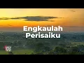 Download Lagu Engkaulah Perisaiku, Arti KehadiranMu | Lagu Penyembahan