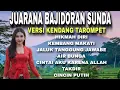 Lagu JUARANA BAJIDORAN SUNDA // VERSI KENDANG TAROMPET // COCOK BUAT SANTAI