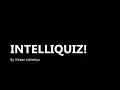 Intelliquiz CS50 Final Project - Vihaan Jakhetiya