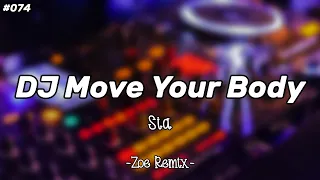 Download DJ Move Your Body [SIA] Viral TikTok - Zoe Remix MP3