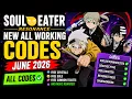 NEW ALL WORKING CODES FOR Soul Eater Resonance Codes June 2026