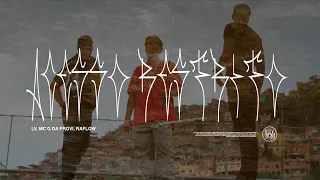 "ACESSO RESTRITO" - LV feat. Raflow e MC G da Provi
