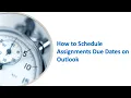 How to Schedule Assignments Due Dates on Outlook