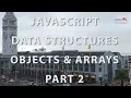 Javascript - Data Structures Objects and Arrays Part 2