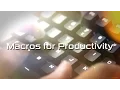 Using Macros to Increase Productivity