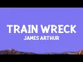 Download Lagu James Arthur - Train Wreck (Lyrics)
