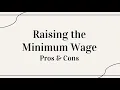 The Pros and Cons of Raising the Federal Minimum Wage