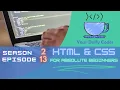 S2 E13 HTML-CSS For Absolute Beginners Season Finished