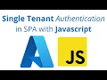 Azure Active Directory Single Tenant Authentication in SPA using JavaScript