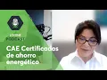 Entre Cables y Cañas | T1E4 - Certificados de ahorro energético (CAE)