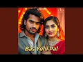 Download Lagu Bas Yehi Pal