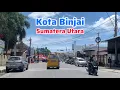 Lagu Luar Biasa‼️ Suasana Kota Binjai, Sumatera Utara Tahun 2025
