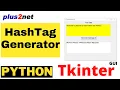 Tkinter tool to generate Hashtags from the User input in a text widget and copy to clip board