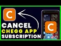 How to Cancel Chegg App Subscription
