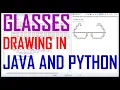 Glasses Drawing In Java And Python - From Scratch