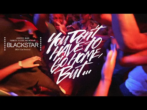 You Don't Have To Go Home, But... (Official Trailer)