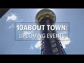 10About Town Upcoming Events