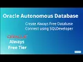 How to Setup Oracle Autonomous Database - Always Free Tier Step-by-Step Guide