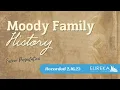 Encore Presentation Moody Family History