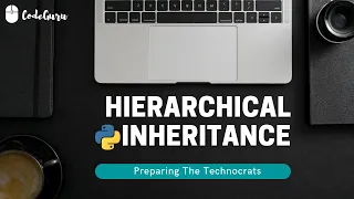 Best Python Tutorial in Hindi Hierarchical Inheritance Tutorial 32-For beginners CodeGuru