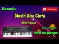 Download Lagu Masih Ana Cinta ( Addy Prayoga ) Karoke Musik Sandiwaraan Cover