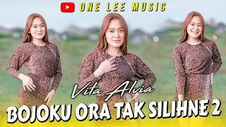 Download Vita Alvia - Bojoku Ora Tak Silihne 2 (DJ Remix) MP3