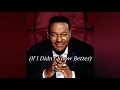 Download Lagu Luther Vandross - If I Didn't Know Better (Lyric)